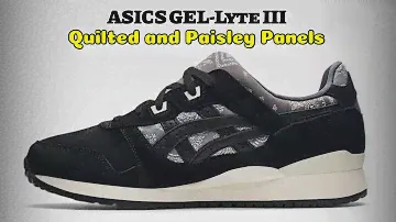 ASICS GEL-Lyte III Quilted and Paisley Panels DETAILED LOOK and Release Update